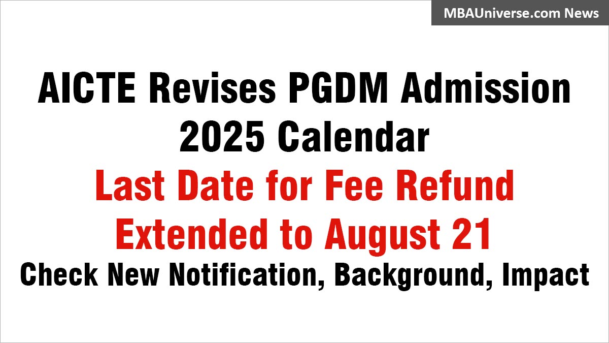 AICTE Revises PGDM Admission 2025 Calendar; Last Date for Fee Refund Extended to August 21