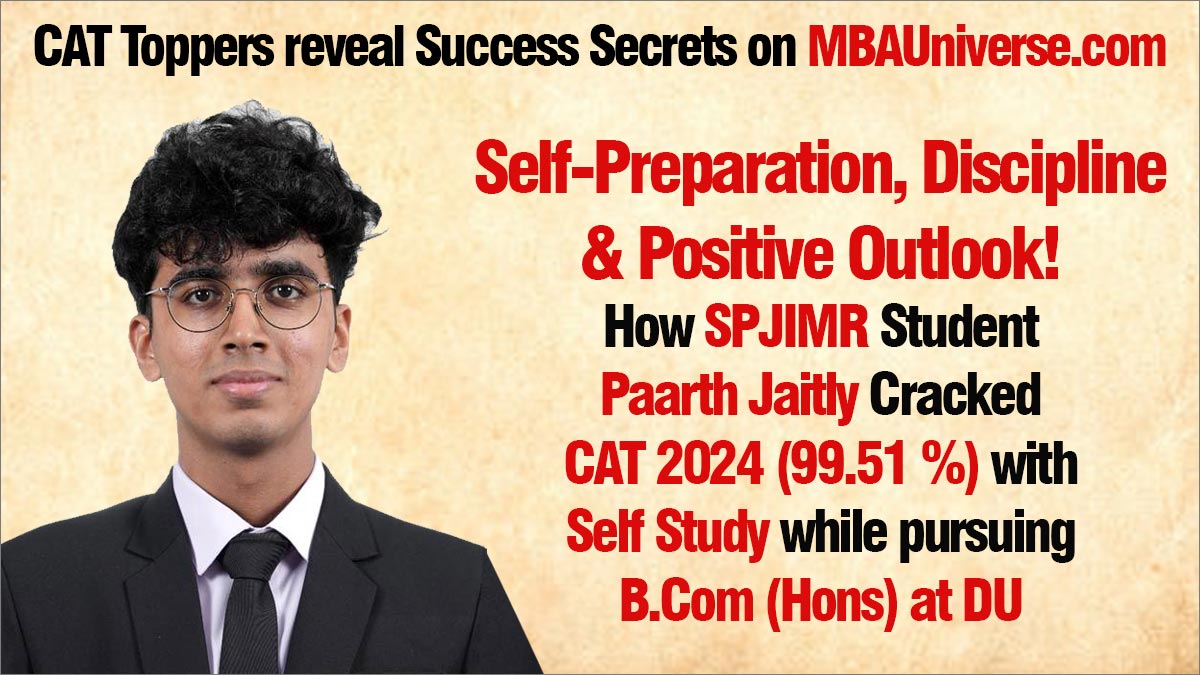 Self-Preparation, Discipline, and Positive Outlook: How SPJIMR Student Paarth Jaitly Cracked CAT...