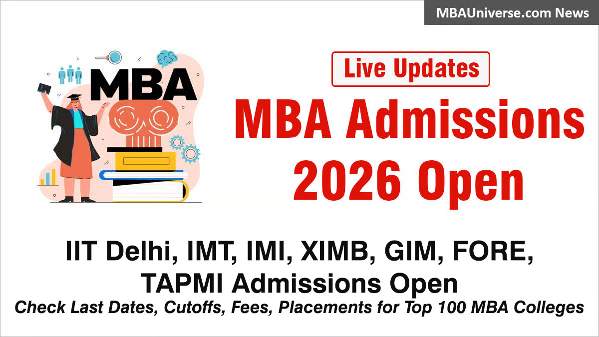 MBA Admissions 2026 (Live Updates): IIT Delhi, IMI, IMT, GIM, XIMB, FORE Open
